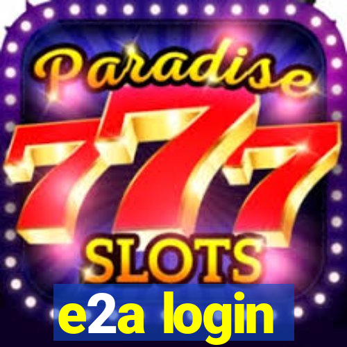 e2a login